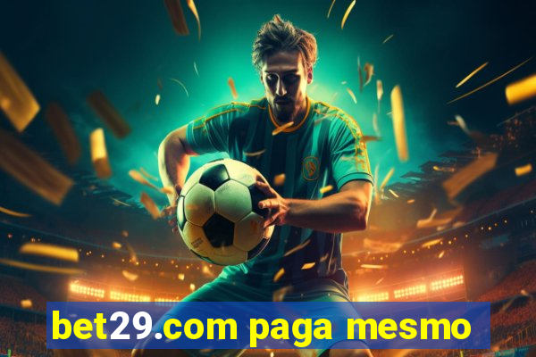 bet29.com paga mesmo